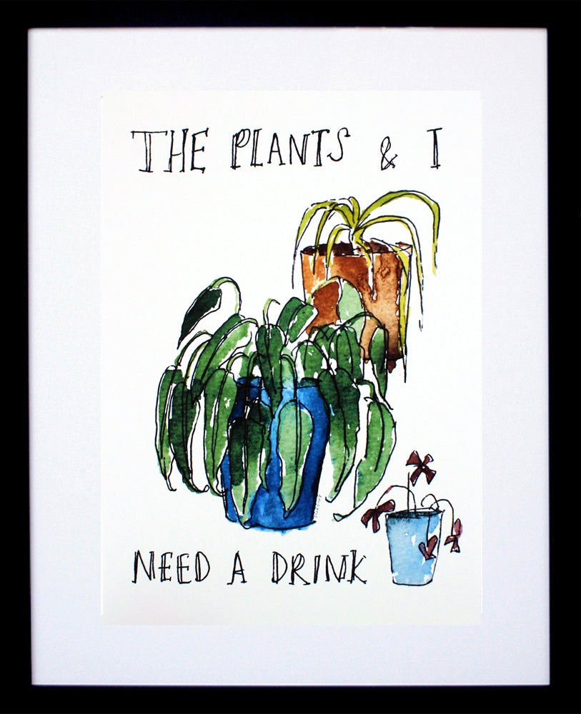 Other - The Plants And I Need A Drink Black Frame