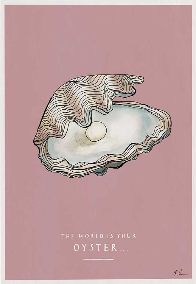 The World Is Your Oyster Unframed