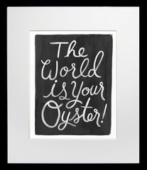 The World Is Your Oyster Black Frame