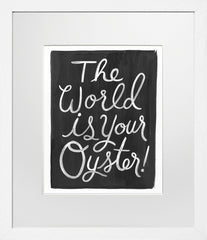 The World Is Your Oyster White Frame