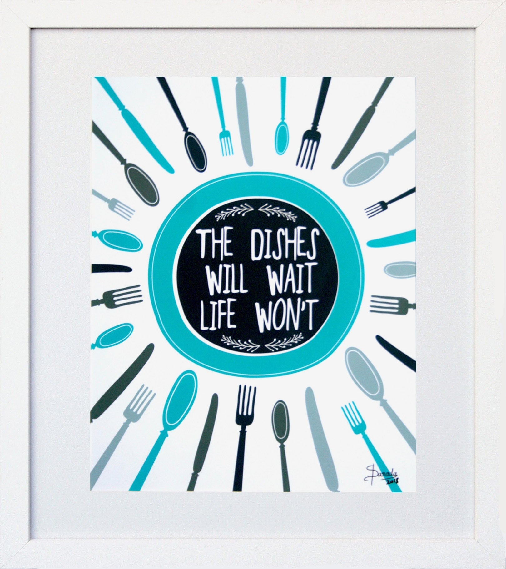 Dishes Can Wait White Frame