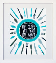 Dishes Can Wait White Frame