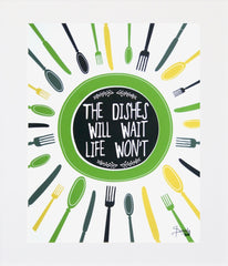 Dishes Can Wait - Green Unframed