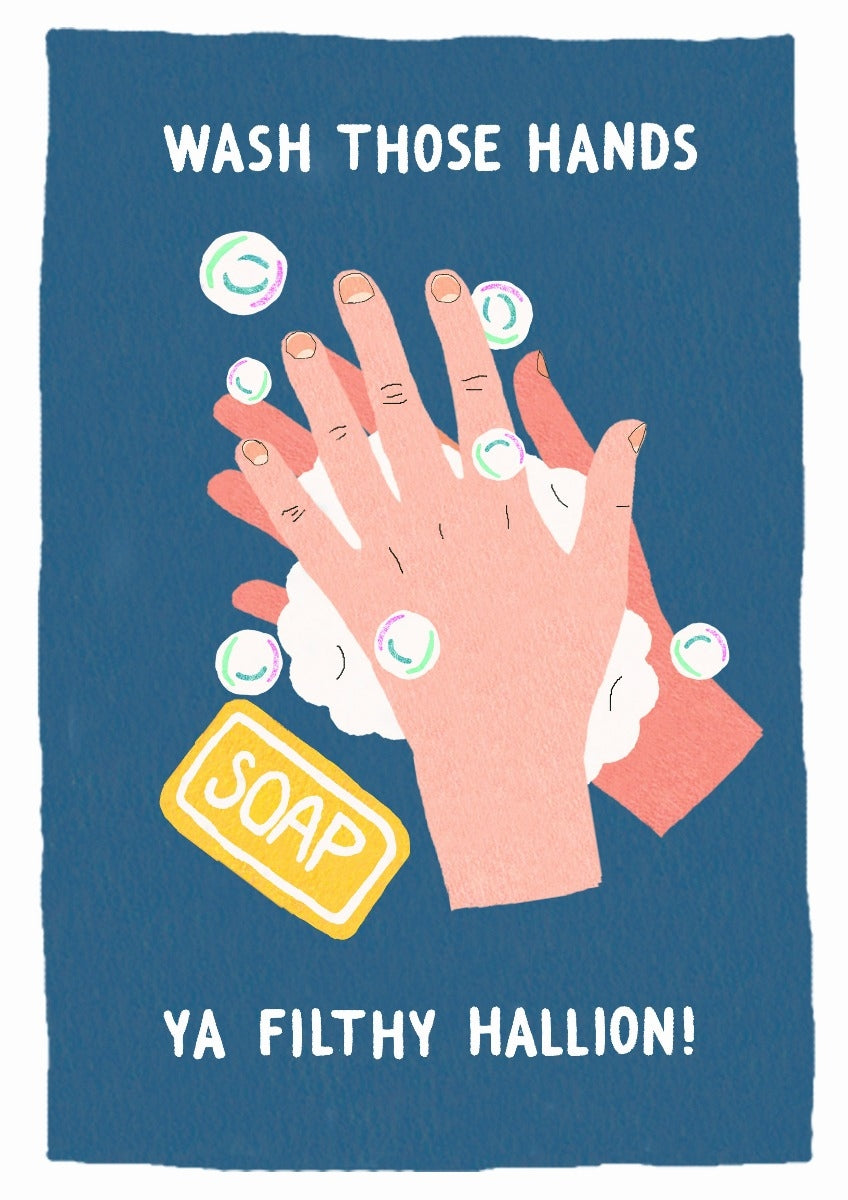 Lockdown - Wash Those Hands Unframed