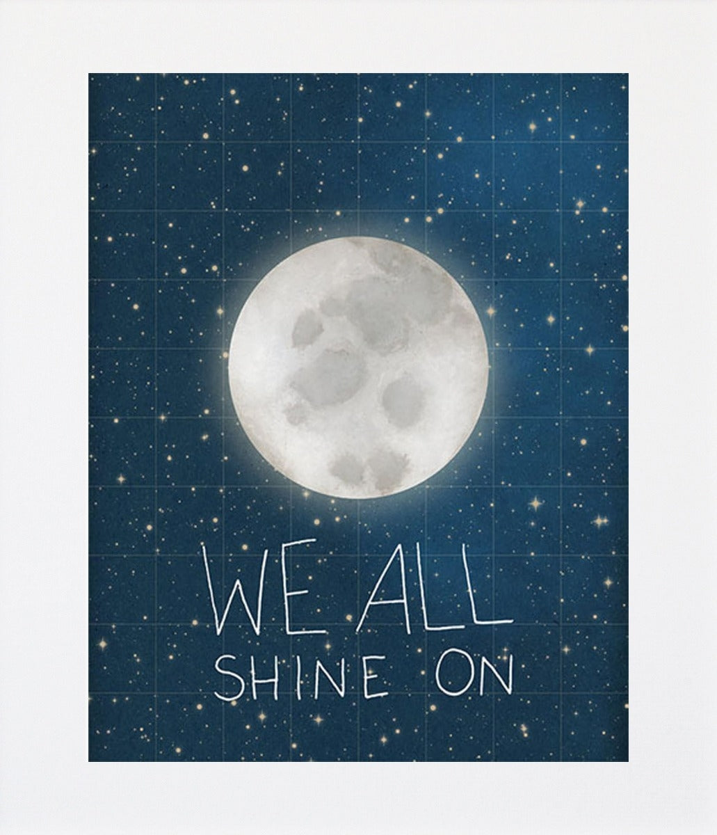 We All Shine On Unframed