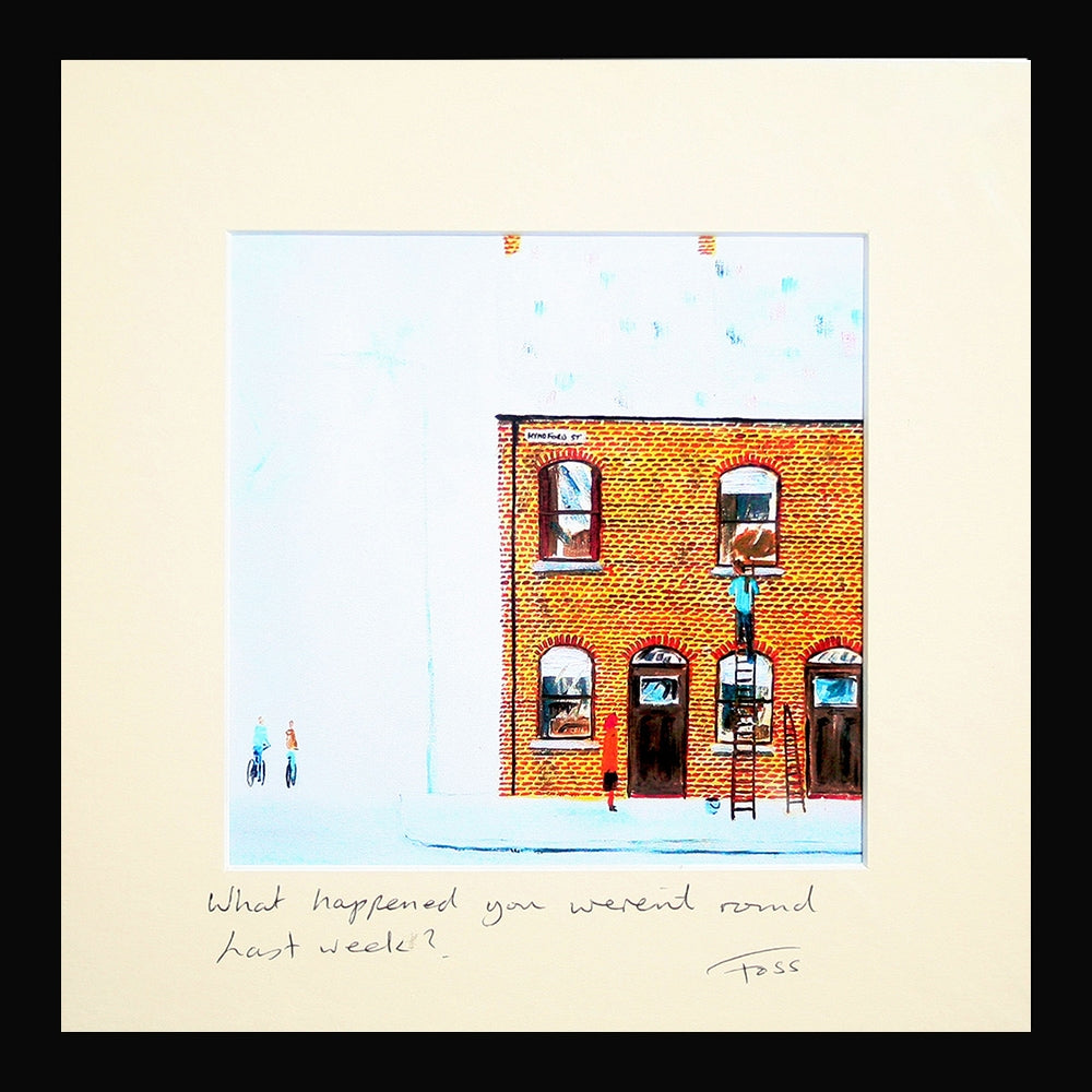 What Happened You Weren't Round Last Week? Framed 15 x 15