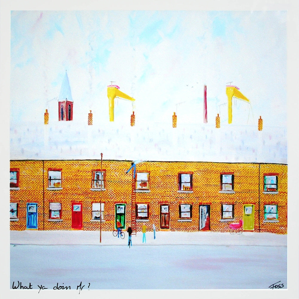 What Ya Doing Mr? Unframed 40 x 40