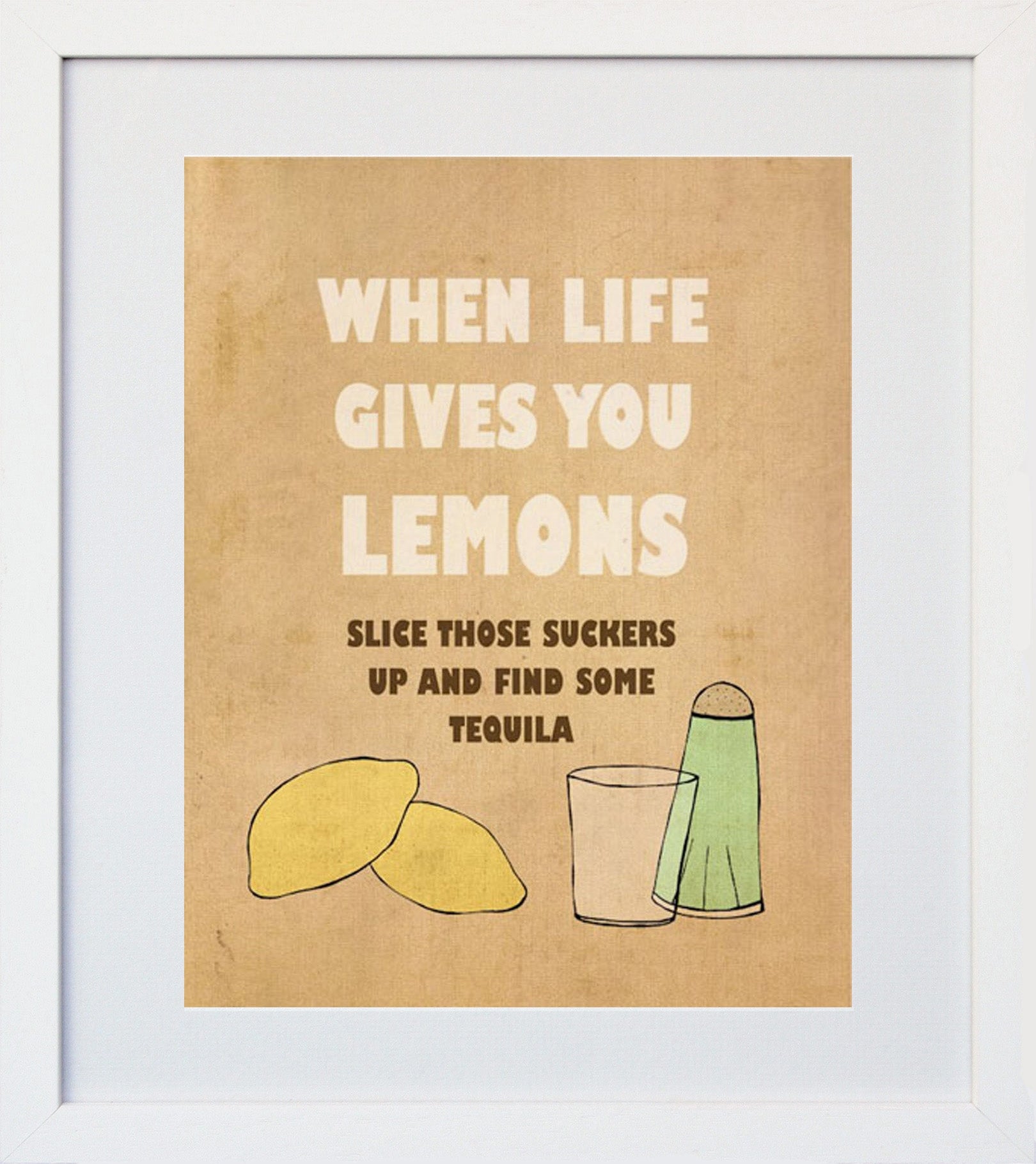 When Life Gives You Lemons White Frame