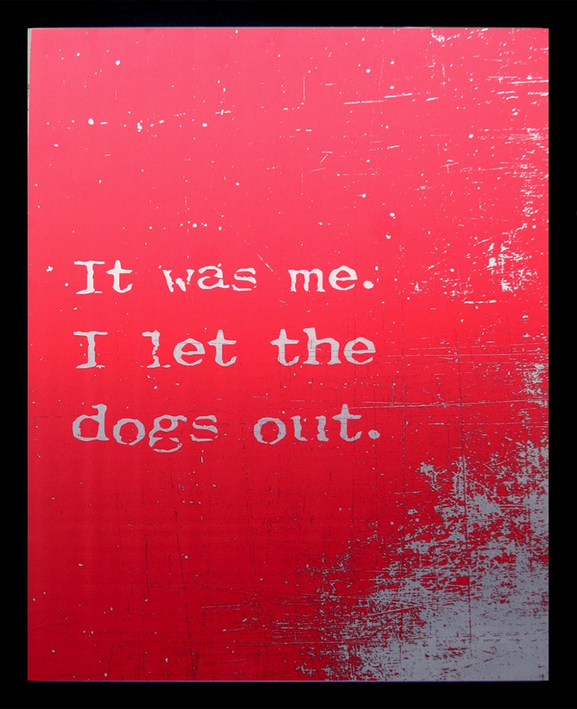 Aluminium Print: Who Let The Dogs Out? Black frame