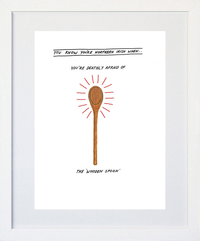 Northern Irish - Wooden Spoon White Frame