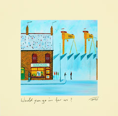 Print - Would You Go In For Us? 15 x 15 Unframed