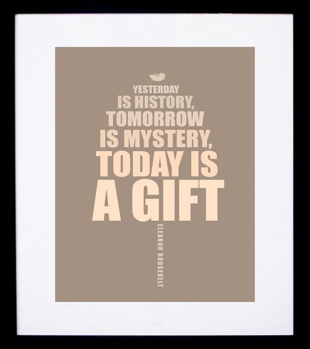 Yesterday Is History Framed