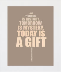 Yesterday Is History Unframed
