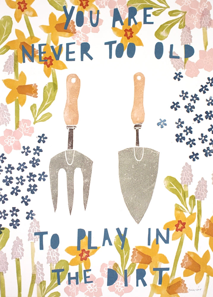 Print Wellbeing - You Are Never Too Old - Unframed