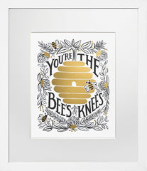 You're The Bee's Knees White Frame