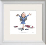 Roald Dahl Matilda - Be Outrageous. Go The Whole Hog.