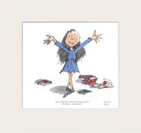 Roald Dahl Matilda - Be Outrageous. Go The Whole Hog.