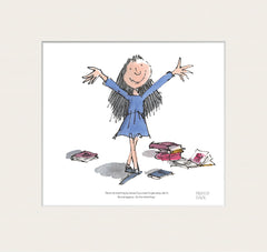 Roald Dahl Matilda - Be Outrageous. Go The Whole Hog.