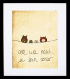 All We Need Is Each Other Frame Black