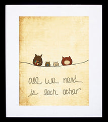 All We Need Is Each Other Frame Black