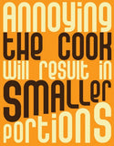 Annoying The Cook