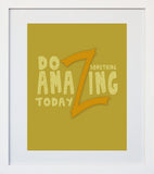 Do Something Amazing Today White Frame