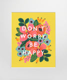 Don't Worry, Be Happy Unframed