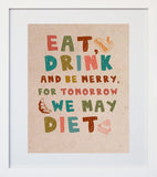 Eat Drink And Be Merry White Frame