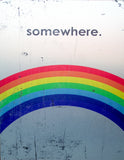 Somewhere (Over The Rainbow) Unframed