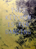 Aluminium Print: This Kitchen Is For Dancing Yellow Unframed