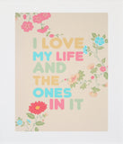 I Love my Life And The Ones In It in Peach Unframed