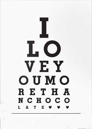 I Love You More Than Chocolate Unframed