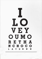 I Love You More Than Chocolate Unframed