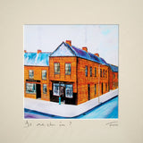 Print - Is Me Da In? 15 x 15 Unframed 