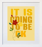 It Is Going To Be OK In Yellow White Frame