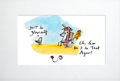 Just Be Yourself Unframed