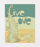 Live Love Laugh Unframed