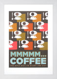 Mmm...Coffee White Frame