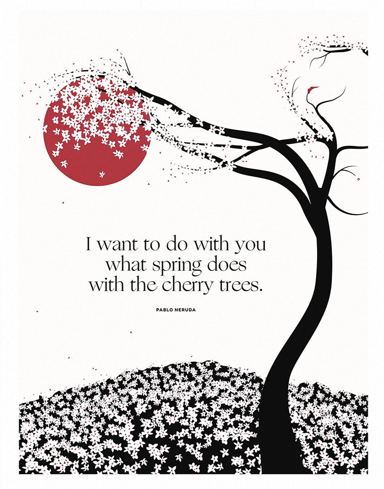 Pablo Neruda - Spring Unframed