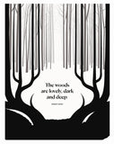 Robert Frost - The Woods Are Lovely, Dark and Deep Unframed