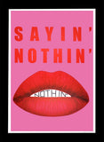 Sayin Nothin - Flat Black Frame