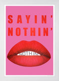 Sayin Nothin - Flat White Frame