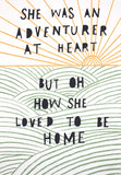 Print Other - She Was an Adventurer at Heart-Available In One Size Only-Unframed