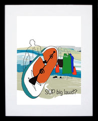 Sea Swimmers - SUP Big Lawd? Black Frame