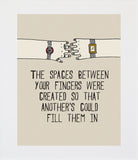 The Spaces Between Your Fingers Unframed