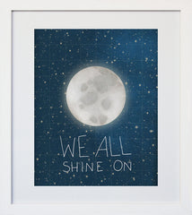 We All Shine On White Frame