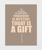 Yesterday Is History Unframed