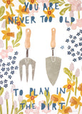 Print Wellbeing - You Are Never Too Old - Unframed